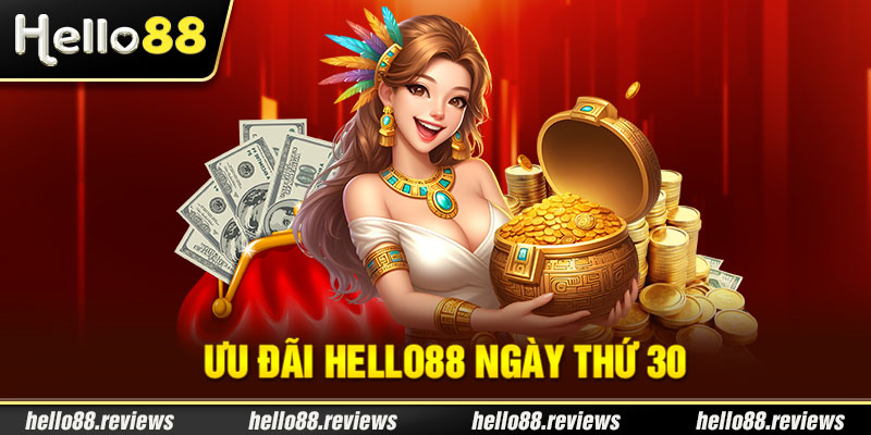 Ưu đãi Hello88 cho ngày thứ 30